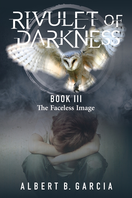 Rivulet of Darkness Book III - The Faceless Image