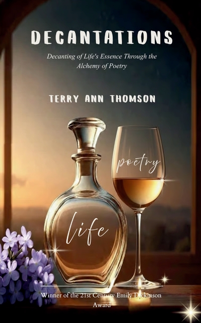 Decantations Decanting of Life's Essence Through the Alchemy of Poetry