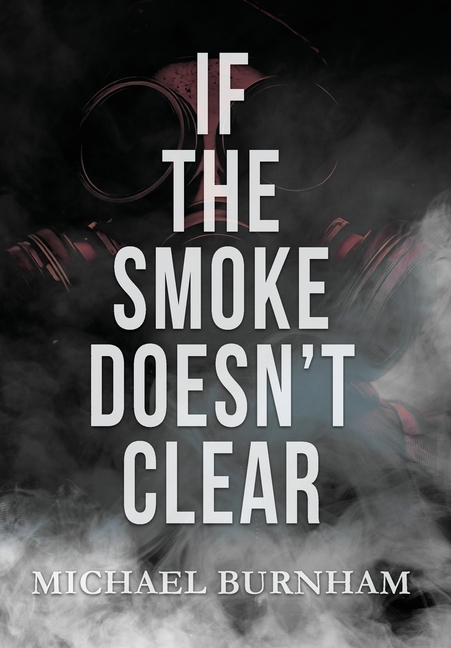 If The Smoke Doesn't Clear