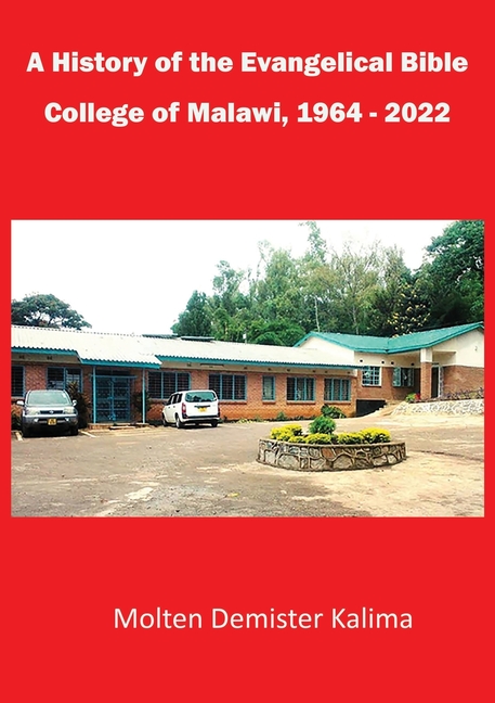 A History of the Evangelical Bible College of Malawi