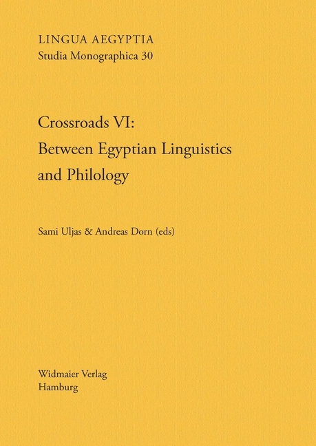 Crossroads VI: Between Egyptian Linguistics and Philology