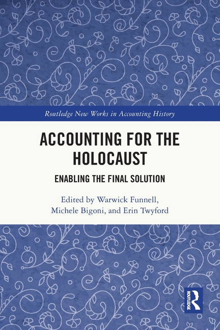 Accounting for the Holocaust: Enabling the Final Solution