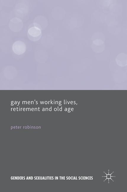 Gay Men's Working Lives, Retirement and Old Age