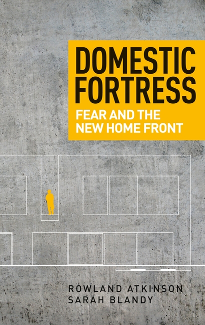 Domestic Fortress: Fear and the New Home Front