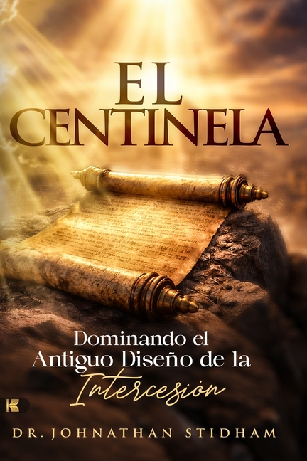 El Centinela: Dominando el Antiguo Diseño de la Intercesión