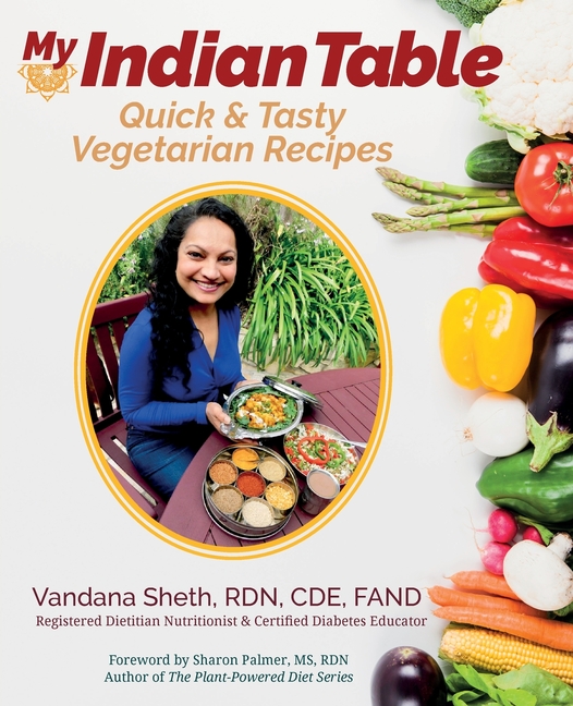 My Indian Table: Quick & Tasty Vegetarian Recipes