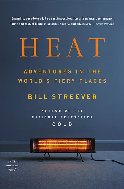 Heat: Adventures in the World's Fiery Places