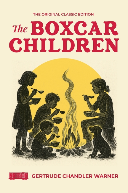 The Boxcar Children: Original Classic 1924 Edition