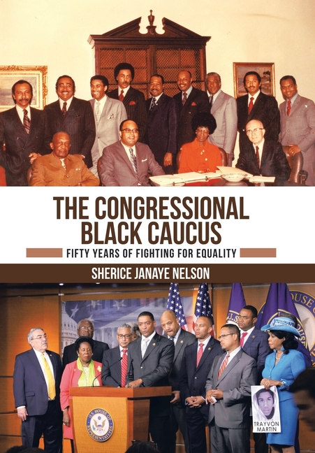 The Congressional Black Caucus: Fifty Years of Fighting for Equality