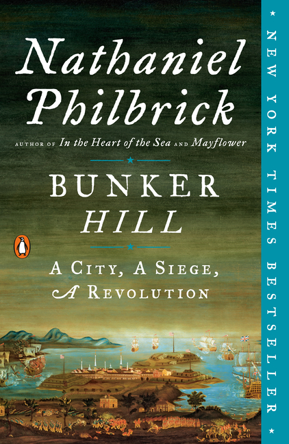 Bunker Hill: A City, a Siege, a Revolution