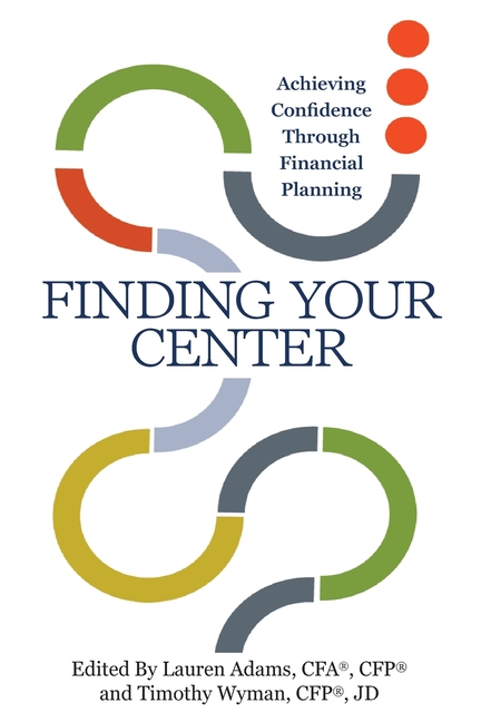 Finding Your Center: Achieving Confidence Through Financial Planning