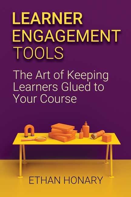 Learner Engagement Tools: The Art of Keeping Learners Glued to Your Course