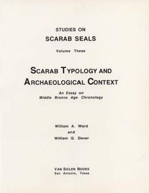 Scarab Typology and Archaeological Context: An Essay on Middle Bronze Age Chronology