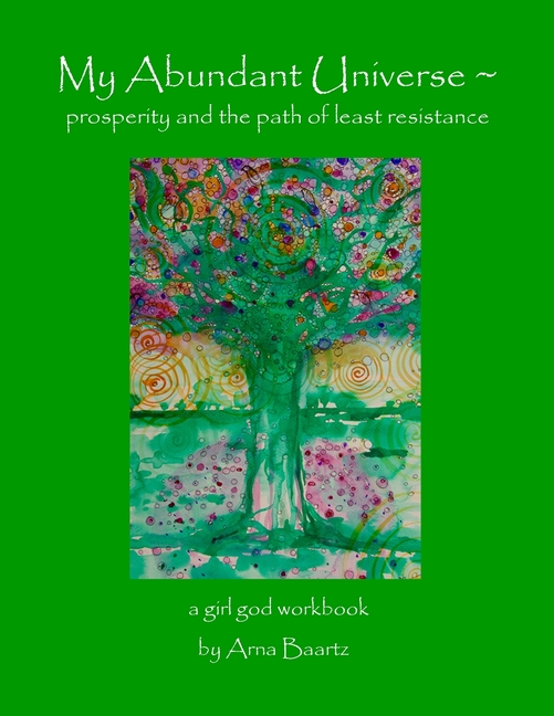 My Abundant Universe: Prosperity and the Path of Least Resistance