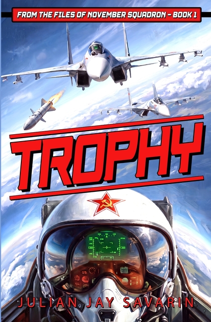 Trophy: From the Files of November Squadron - Book 1