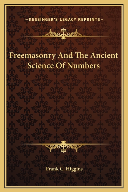 Freemasonry And The Ancient Science Of Numbers