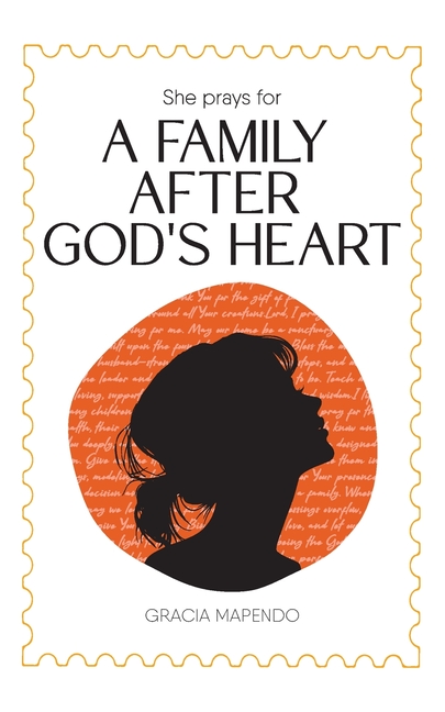 She Prays for a Family After God's Heart