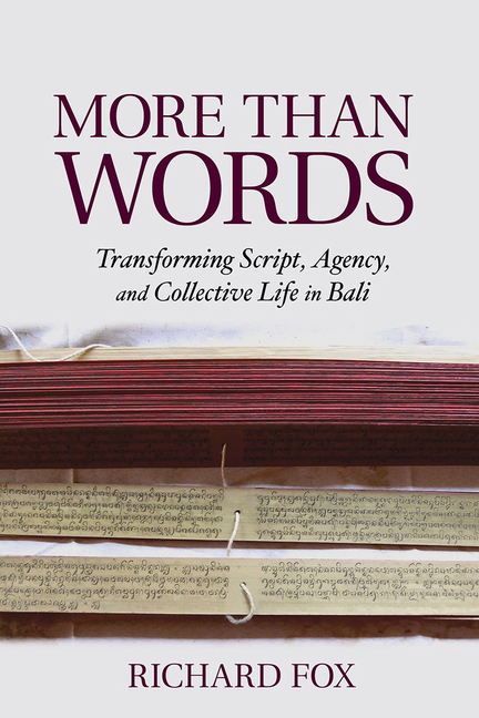 More Than Words: Transforming Script, Agency, and Collective Life in Bali