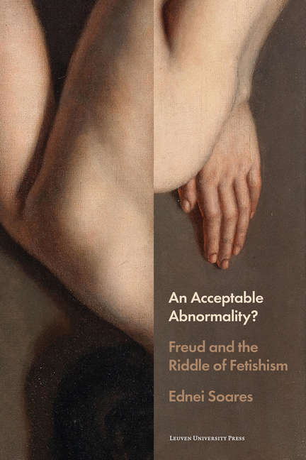 An Acceptable Abnormality?: Freud and the Riddle of Fetishism