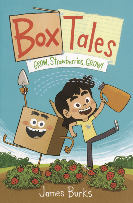 Box Tales: Grow, Strawberries, Grow!