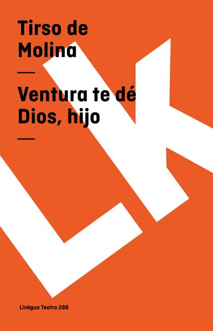 Ventura te dé Dios, hijo