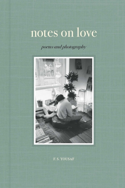 Notes on Love: Poems and Photography