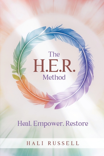 The HER Method: Heal. Empower. Restore.