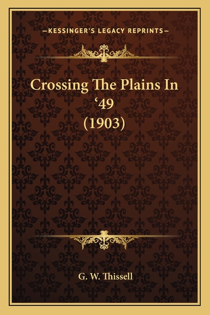 Crossing The Plains In '49 (1903)