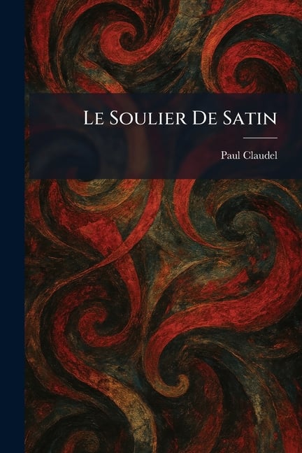 Le Soulier De Satin