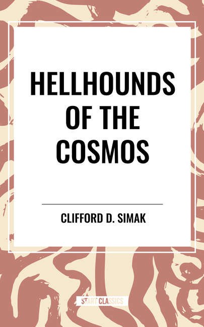 Hellhounds of the Cosmos