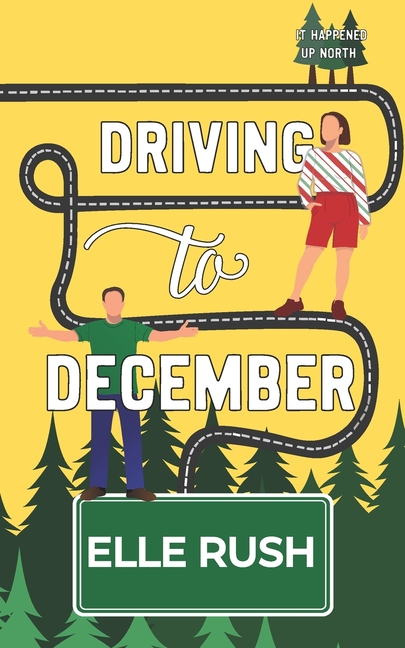 Driving to December: It Happened Up North