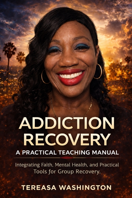 Addiction Recovery: A Practical Teaching Manual