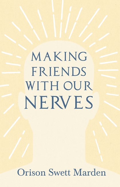 Making Friends with Our Nerves