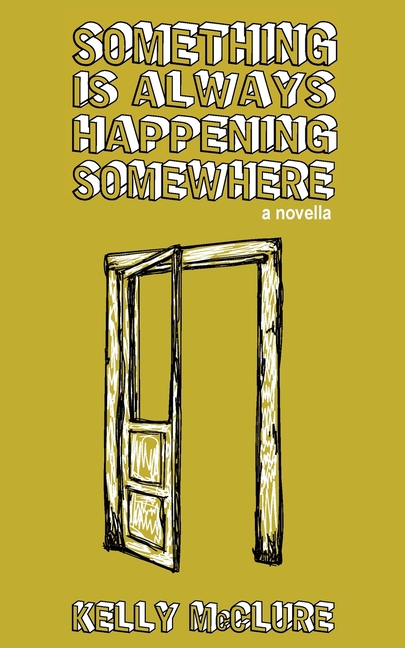 Something Is Always Happening Somewhere