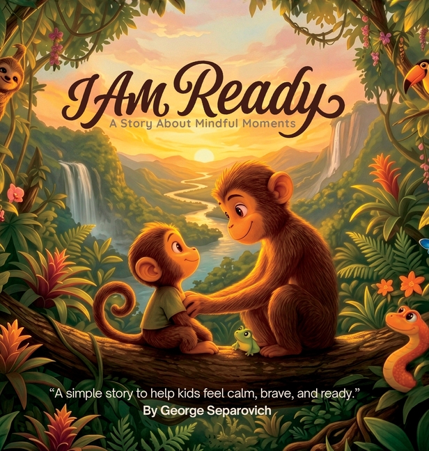 I Am Ready: A Story About Mindful Moments