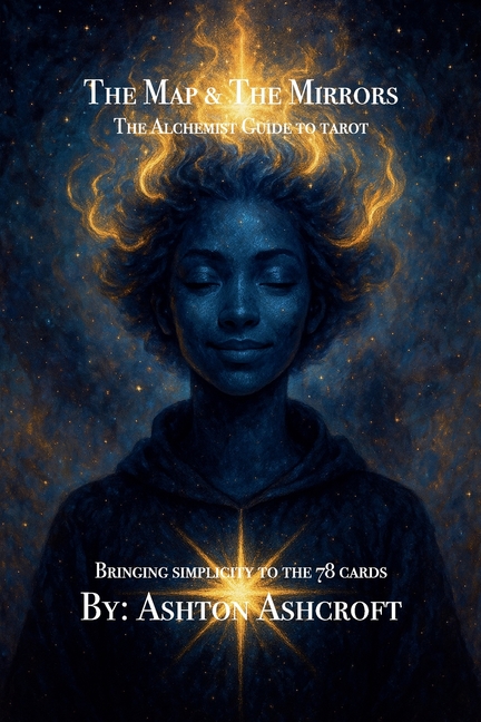 The Map & The Mirrors, The Alchemist Guide to Tarot