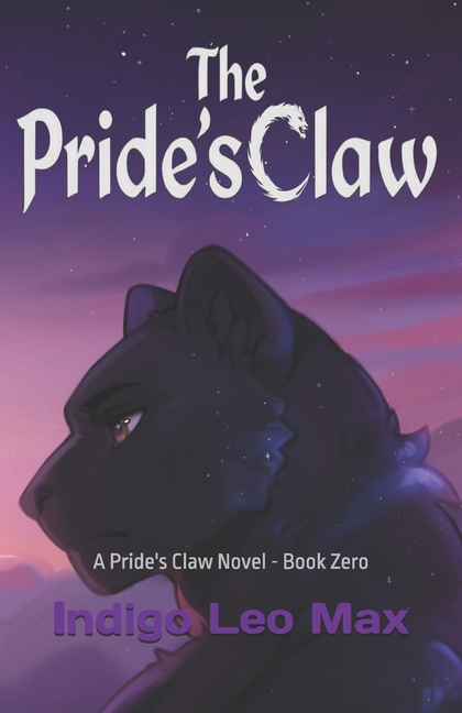 The Pride's Claw: A Pride's Claw Novel - Book Zero
