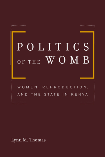 Politics of the Womb: Women, Reproduction, and the State in Kenya