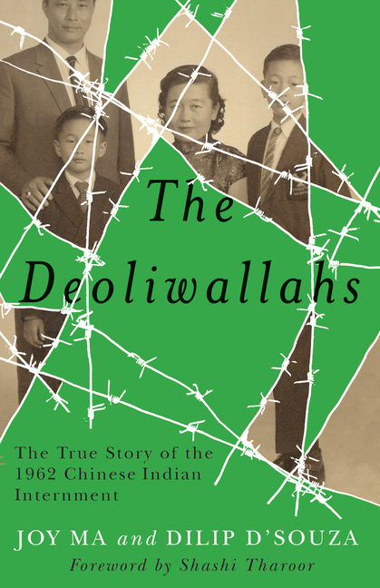 The Deoliwallahs: The True Story of the 1962 Chinese Indian Internment