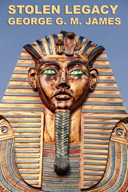 Stolen Legacy: The Egyptian Origins of Western Philosophy