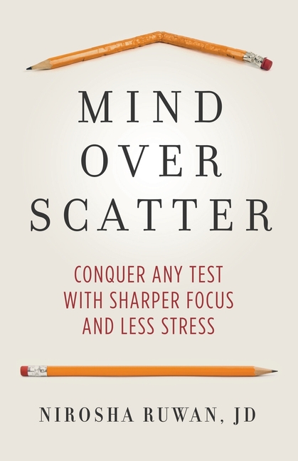 Mind Over Scatter: Conquer Any Test with Sharper Focus and Less Stress