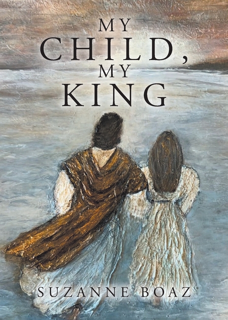 My Child, My King
