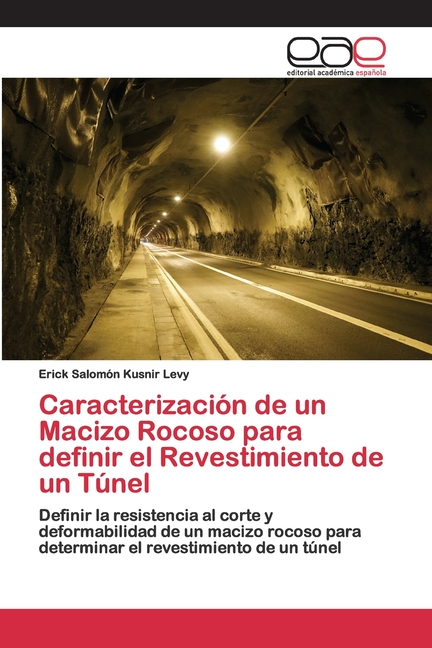 Caracterización de un Macizo Rocoso para definir el Revestimiento de un Túnel