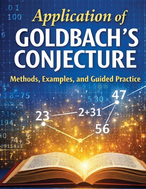 Application of Goldbach's Conjecture: Methods, Examples, and Guided Practice