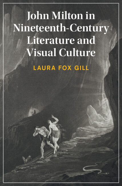 John Milton in Nineteenth-Century Literature and Visual Culture