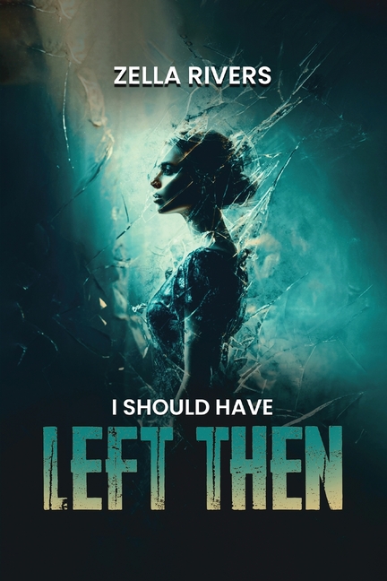I Should Have Left Then