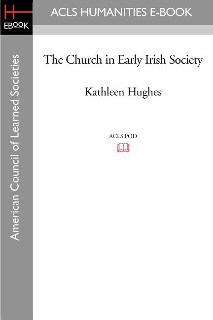The Church in Early Irish Society