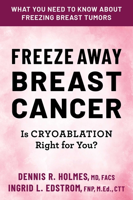 Freeze Away Breast Cancer: Is Cryoablation Right for You?