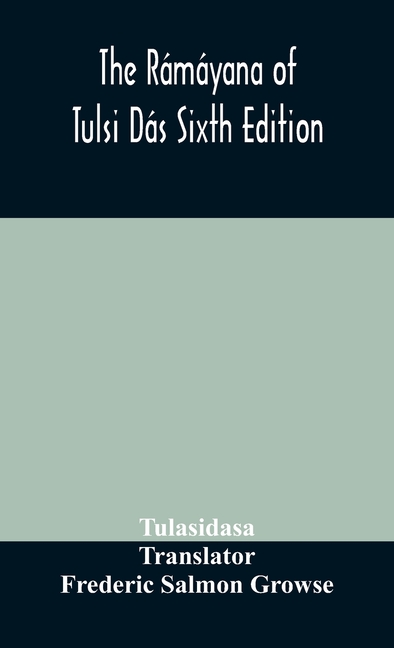 The Rámáyana Of Tulsi Dás Sixth Edition