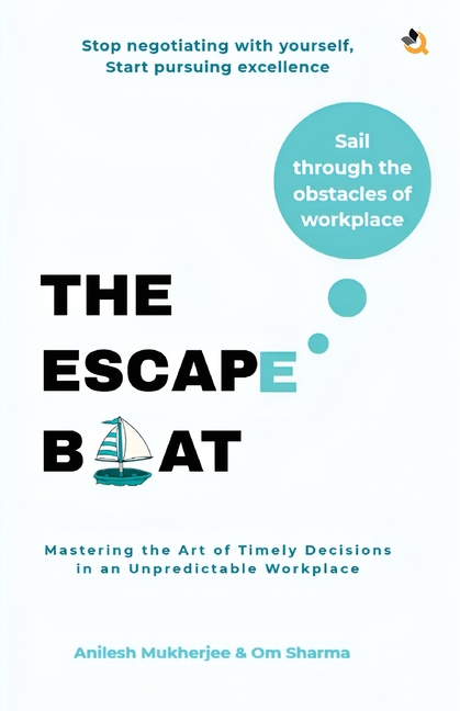 The Escape Boat: Mastering the Art of Timely Decisions in an Unpredictable Workplace